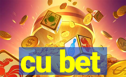 cu bet